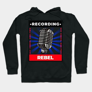 Recording Rebel Mic check, one-two Hoodie